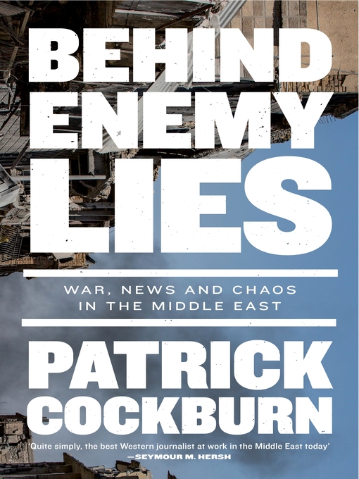 Title details for Behind Enemy Lies by Patrick Cockburn - Available